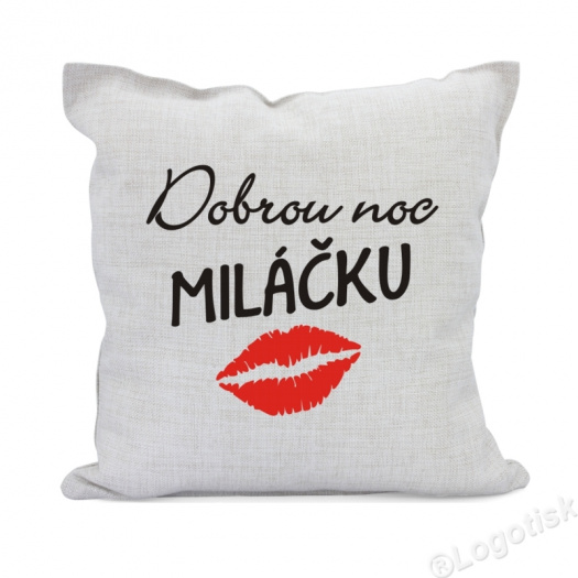 Polštář s potiskem Dobrou noc MILÁČKU