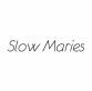 Slow Maries